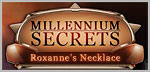 Millennium Secrets: Roxanne's Necklace